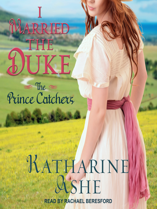 Title details for I Married the Duke by Katharine Ashe - Available